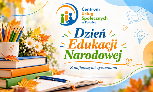 Pozioma grafika w jasnej, jesiennej kolorystyce. W górnej części znajduje się logo Centrum Usług Społecznych w Połańcu. Centralnie umieszczono napis „Dzień Edukacji Narodowej” oraz „Z najlepszymi życzeniami”. Po lewej stronie widoczne są kolorowe kredki, stos książek, otwarty notes, długopis, kwiaty i jesienne liście. Po prawej znajdują się delikatne ilustracje otwartej książki i żarówki. Całość utrzymana jest w barwach CUS: niebieskiej, pomarańczowej i zielonej.